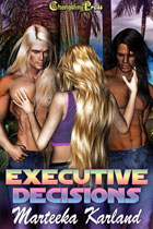 Executive Decisions -- Marteeka Karland