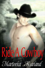 Ride A Cowboy -- Marteeka Karland